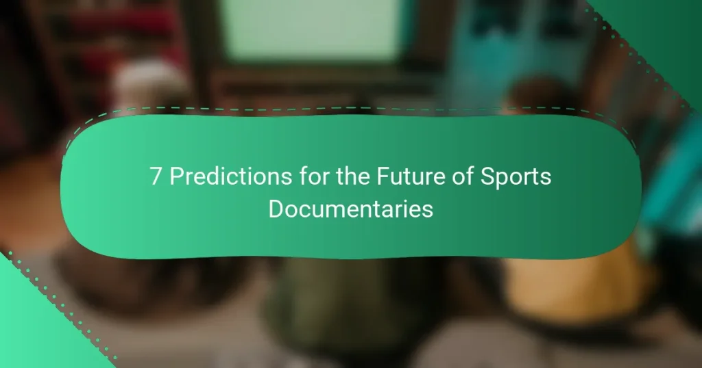 7 Predictions for the Future of Sports Documentaries