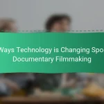 7 Ways Technology is Changing Sports Documentary Filmmaking