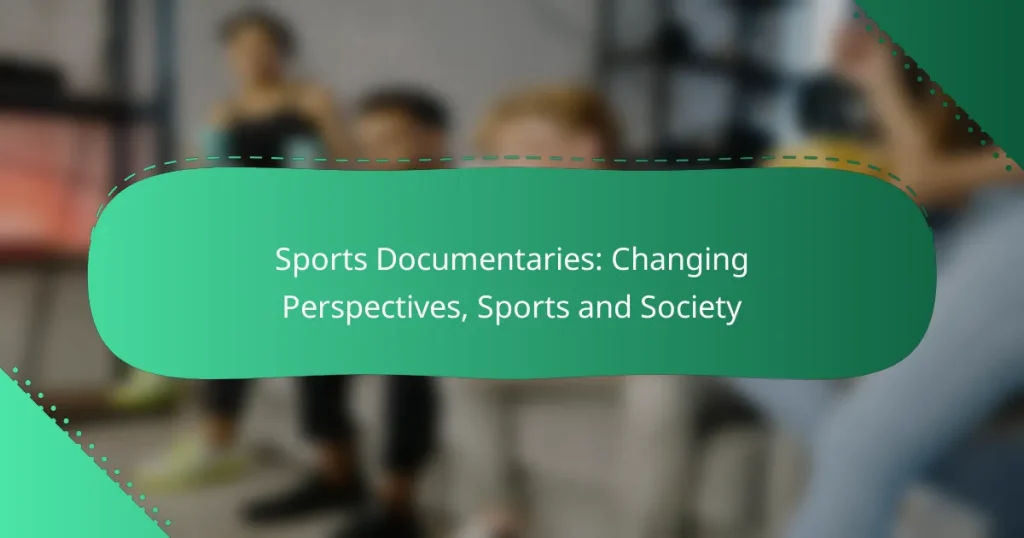Sports Documentaries: Changing Perspectives, Sports and Society