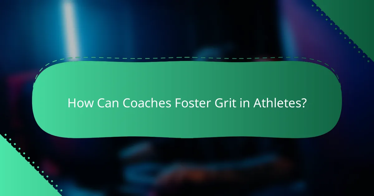 How Can Coaches Foster Grit in Athletes?