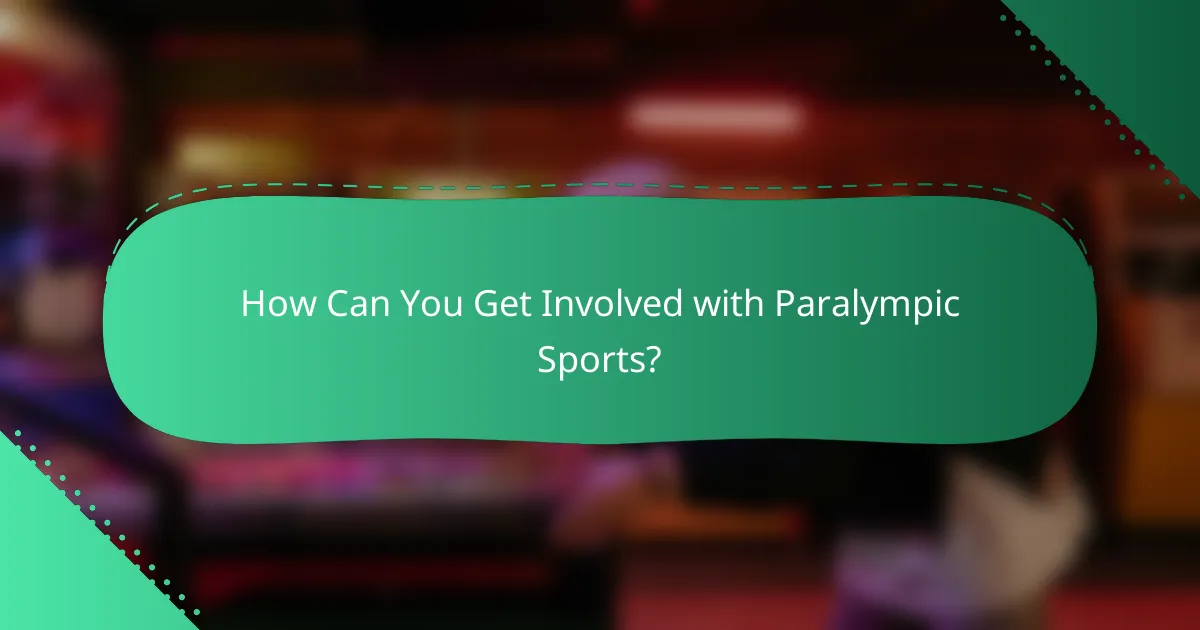 How Can You Get Involved with Paralympic Sports?