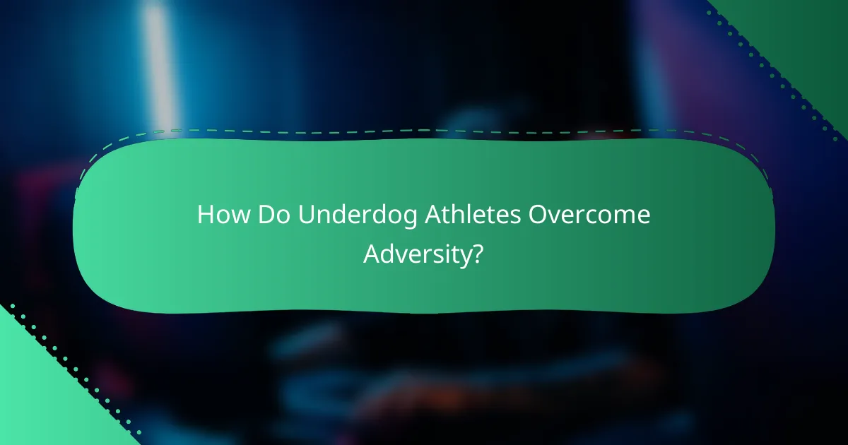 How Do Underdog Athletes Overcome Adversity?