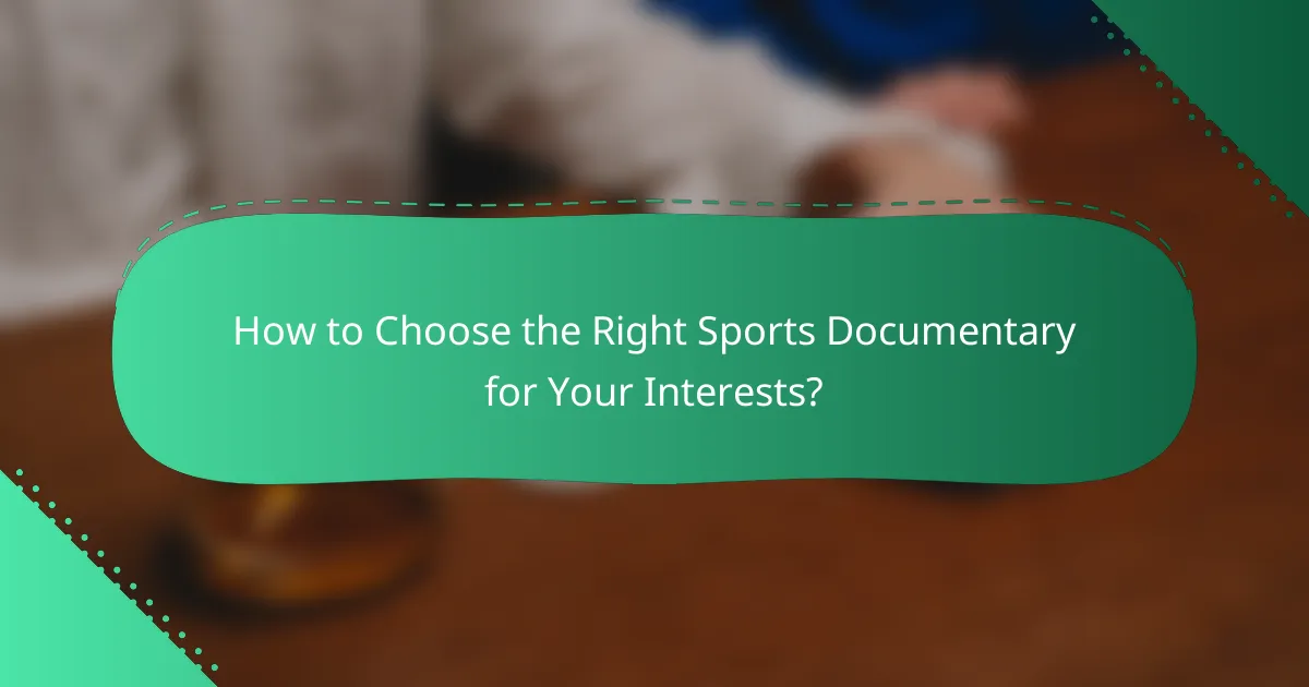 How to Choose the Right Sports Documentary for Your Interests?