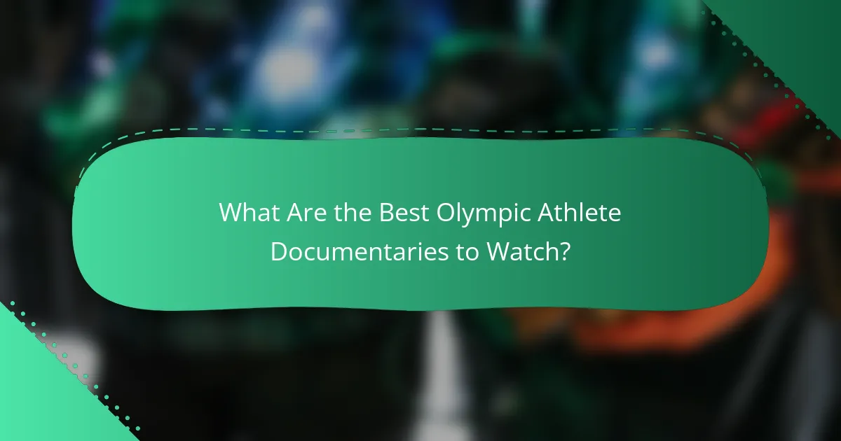 What Are the Best Olympic Athlete Documentaries to Watch?