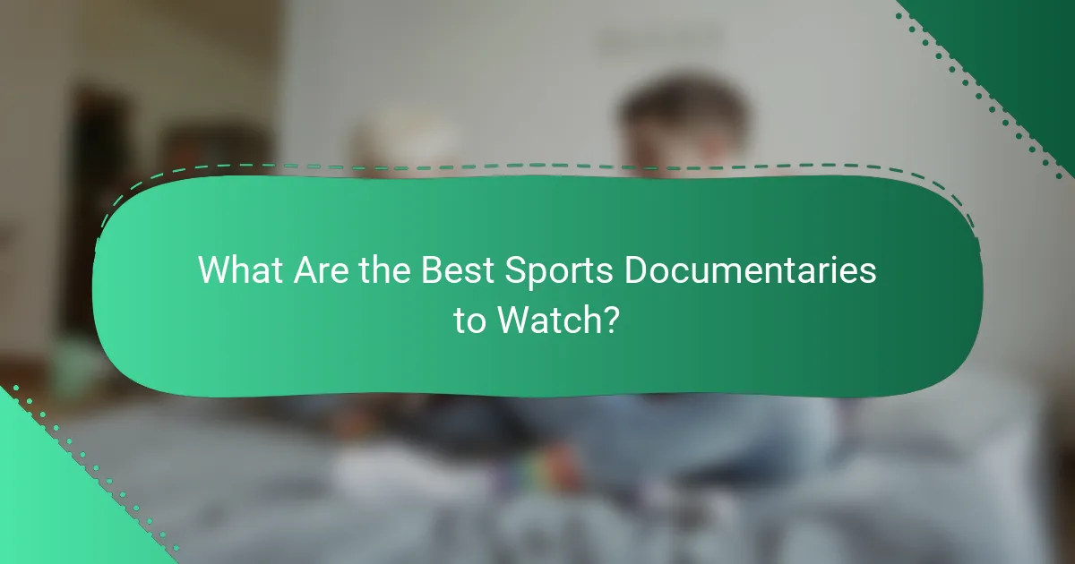 What Are the Best Sports Documentaries to Watch?