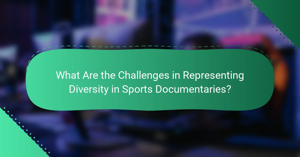 What Are the Challenges in Representing Diversity in Sports Documentaries?