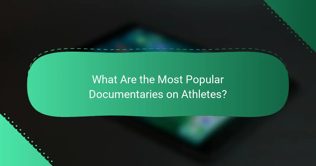 What Are the Most Popular Documentaries on Athletes?