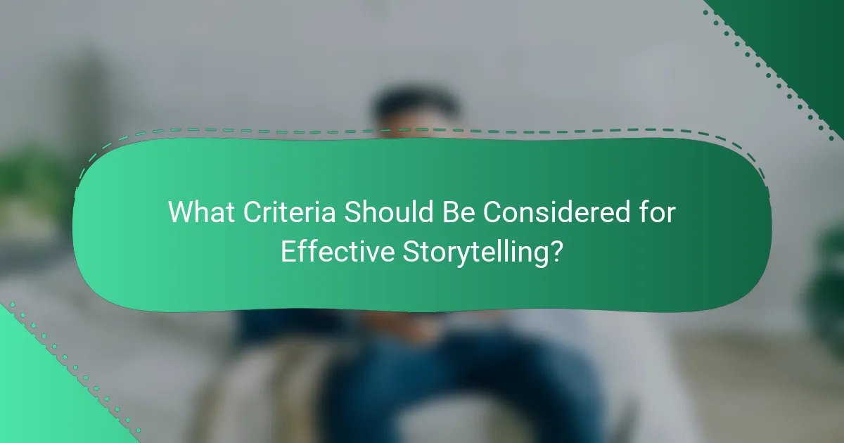 What Criteria Should Be Considered for Effective Storytelling?