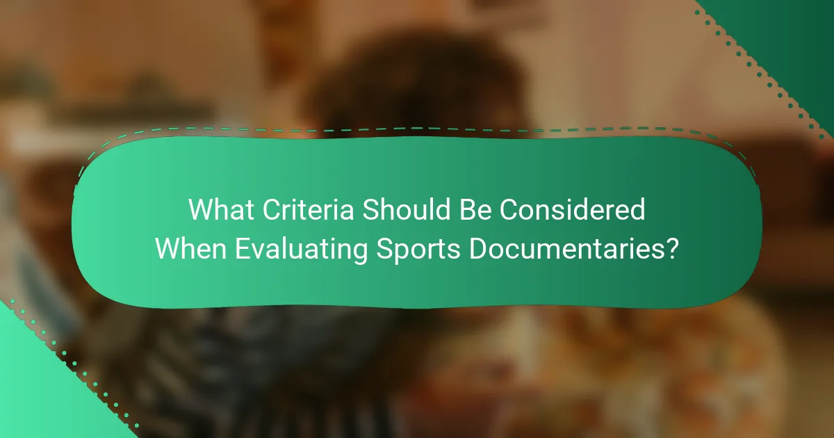 What Criteria Should Be Considered When Evaluating Sports Documentaries?