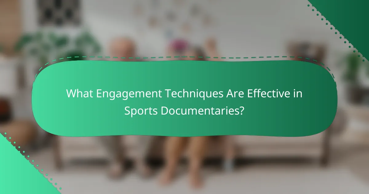 What Engagement Techniques Are Effective in Sports Documentaries?
