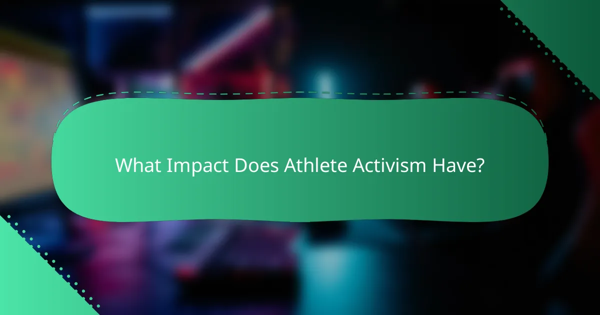 What Impact Does Athlete Activism Have?